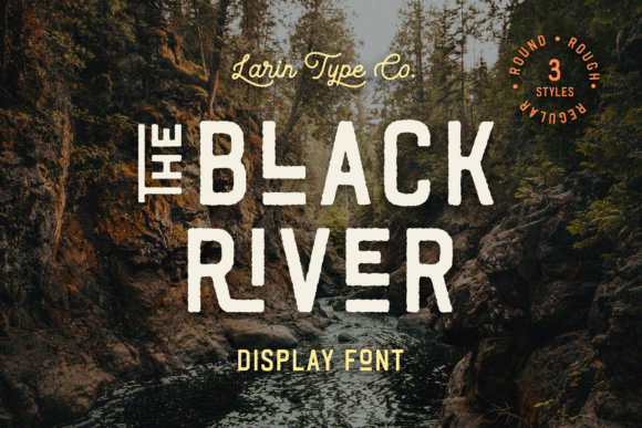 Black River: A Vintage Display Font That Cuts Through the Feed