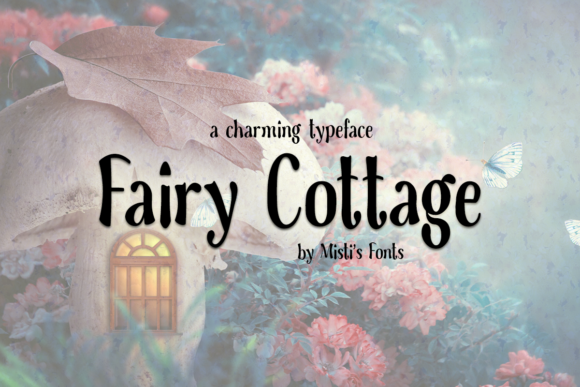 Fairy Cottage: A Whimsical Display Font Worth Trusting