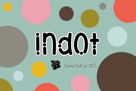 Indot: A Friendly Display Font for Digital Branding