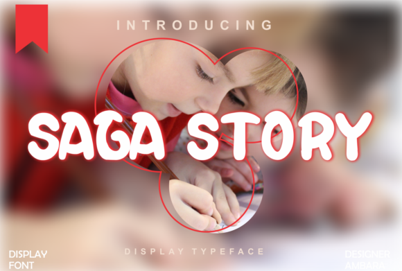 Saga Story: A Playful Display Font That Makes Campaigns Feel Like Magic