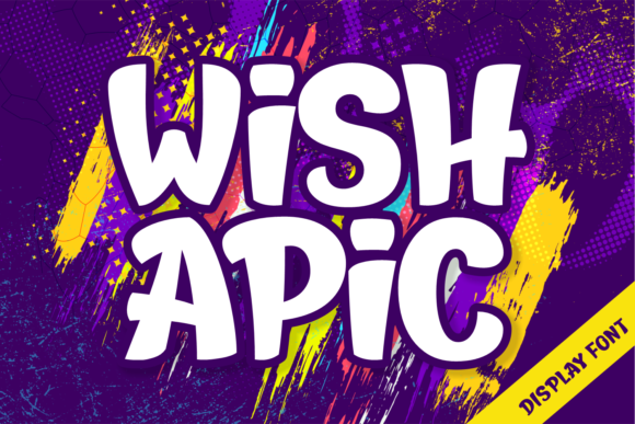 Wish Apic: A Playful Display Font That Lifts Your Digital Brand